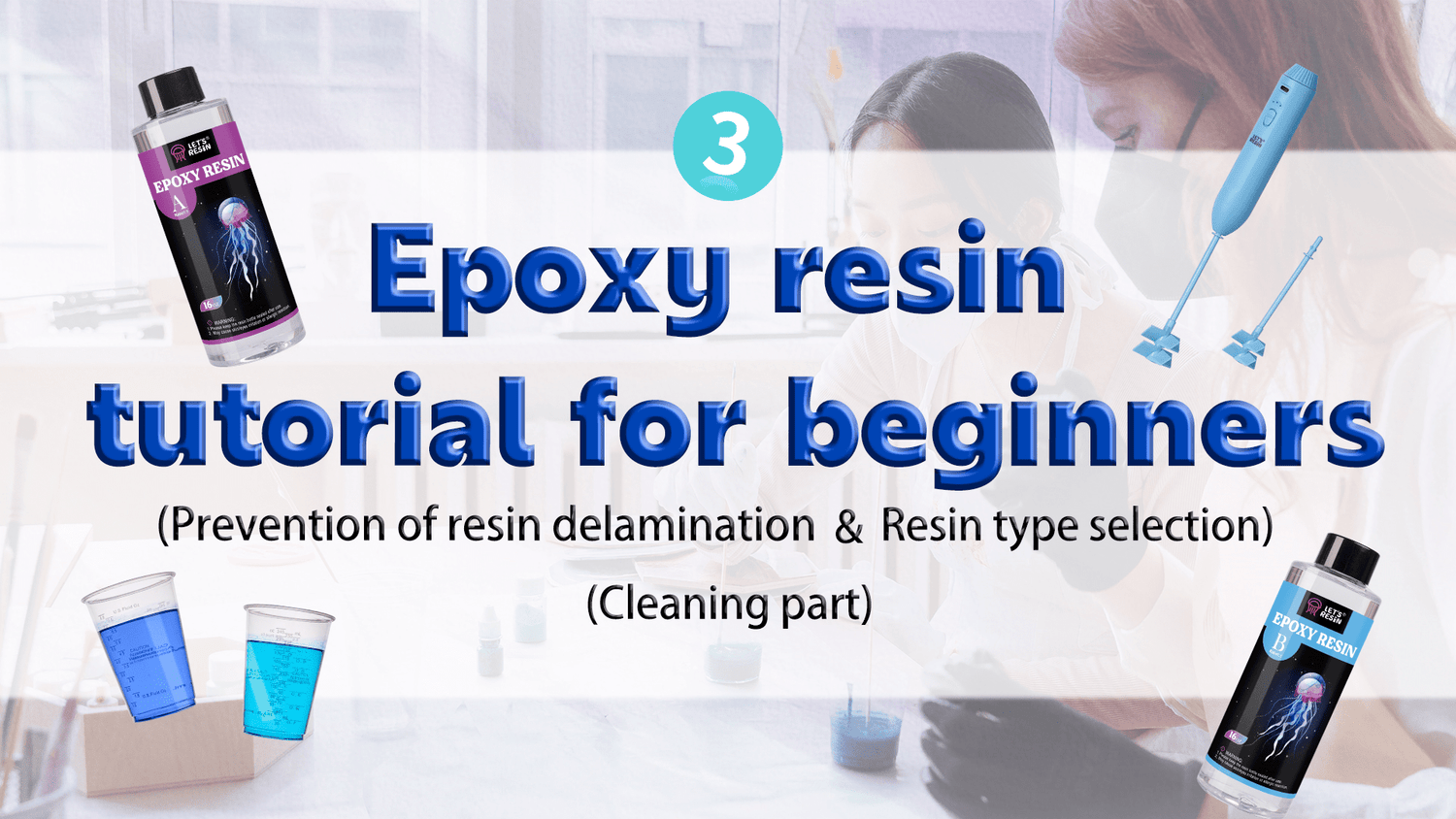 Epoxy Resin Tutorial for Beginners Ⅲ