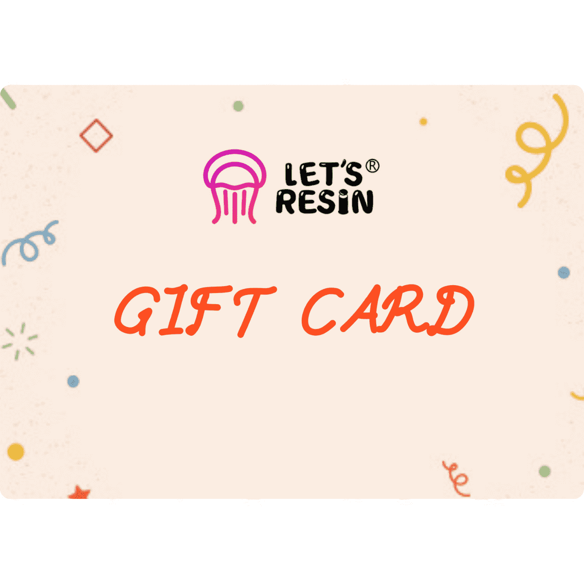 LET'S RESIN E-Gift Card