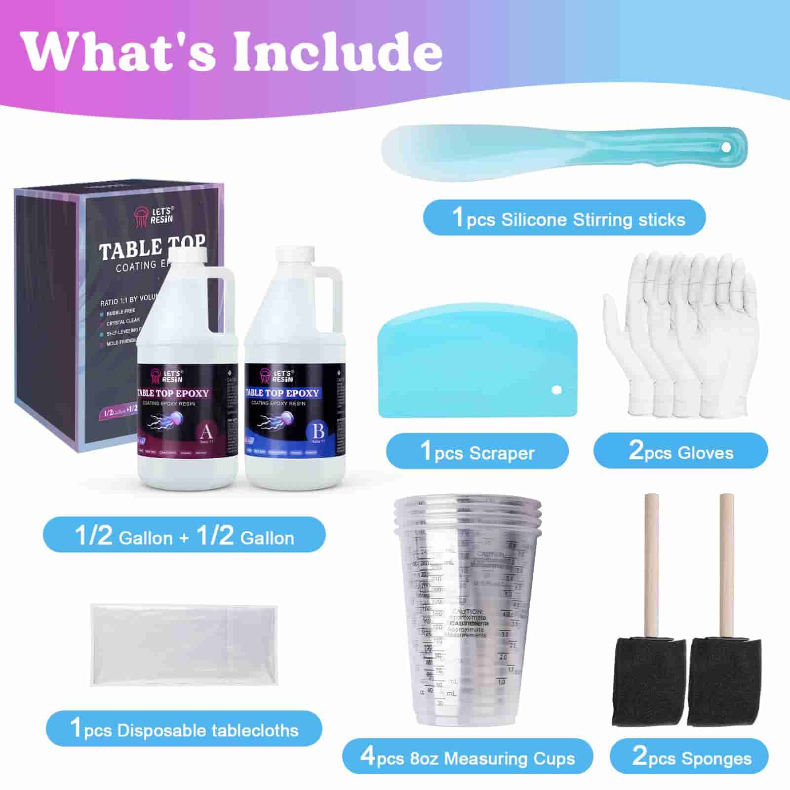 Let's Resin table top epoxy resin 1 gallon kit include 0.5 gallon resin and 0.5 gallon hardener, silicone stirring sticks, scraper, gloves, disposable tablecloths, 4pcs 8oz measuring cups and 2pcs sponges. 